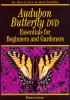 Go to record Audubon butterfly : essentials for beginners and gardeners