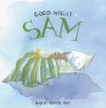 Go to record Good night Sam