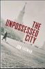 Go to record The unpossessed city