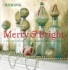 Go to record Merry & bright : 301 festive ideas for celebrating Christmas