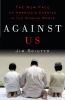 Go to record Against us : the new face of America's enemies in the Musl...