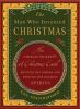 Go to record The man who invented Christmas : how Charles Dickens's A C...