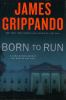 Go to record Born to run : a novel of suspense