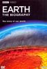 Go to record Earth, the biography : : the story of our world