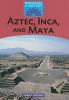 Go to record Aztec, Inca and Maya