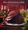 Go to record The Christmas table : recipes and crafts to create your ow...