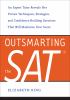 Go to record Outsmarting the SAT : an expert tutor reveals her proven t...