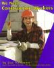 Go to record We need construction workers / by Lisa Trumbauer ; consult...