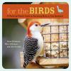 Go to record For the birds : a month-by-month guide for attracting bird...