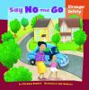 Go to record Say no and go : stranger safety
