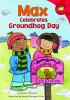 Go to record Max celebrates Groundhog Day