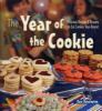 Go to record The year of the cookie : delicious recipes & reasons to ea...