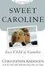 Go to record Sweet Caroline : last child of Camelot