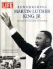 Go to record Remembering Martin Luther King, Jr. : his life and crusade...