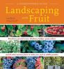 Go to record Landscaping with fruit : a homeowner's guide