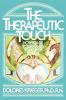 Go to record The therapeutic touch : how to use your hands to help or t...