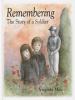 Go to record Remembering : the story of a soldier