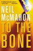 Go to record To the bone : a novel