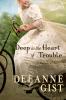Go to record Deep in the heart of trouble : a novel