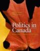 Go to record Politics in Canada : culture, institutions, behaviour and ...