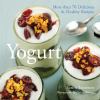 Go to record Yogurt : more than 70 delicious & healthy recipes