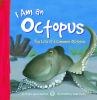 Go to record I am an octopus : the life of a common octopus