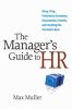 Go to record The manager's guide to HR : hiring, firing, performance ev...