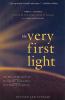Go to record The very first light : the true inside story of the scient...