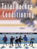 Go to record Total hockey conditioning : from pee-wee to pro