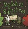 Go to record Rabbit & Squirrel : a tale of war & peas