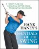Go to record Hank Haney's essentials of the swing : a 7-point plan for ...
