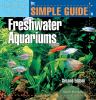 Go to record The simple guide to freshwater aquariums