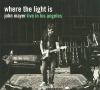 Go to record Where the light is : John Mayer live in Los Angeles.