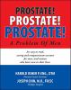 Go to record Prostate! Prostate! Prostate! : a problem of men : an easy...