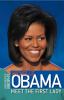 Go to record Michelle Obama : meet the first lady