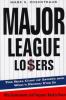 Go to record Major league losers : the real cost of sports and who's pa...