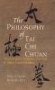 Go to record The philosophy of Tai Chi Chuan : wisdom from Confucius, L...
