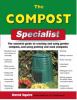 Go to record The compost specialist : the essential guide to creating a...