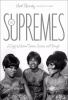Go to record The Supremes : the saga of Motown dreams, success, and bet...