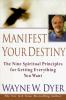 Go to record Manifest your destiny : the nine spiritual principles for ...