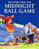 Go to record Matthew and the midnight ball game