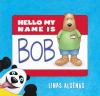 Go to record Hello my name is Bob