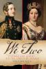 Go to record We two : Victoria and Albert : rulers, partners, rivals