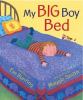 Go to record My big boy bed