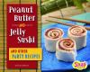Go to record Peanut butter and jelly sushi and other party recipes