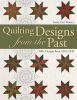 Go to record Quilting designs from the past : 300+ designs from 1810-1940