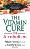 Go to record The vitamin cure for alcoholism : orthomolecular treatment...