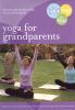 Go to record Yoga for grandparents : connect with the part inside of yo...