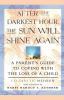 Go to record After the darkest hour, the sun will shine again : a paren...
