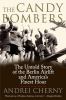 Go to record The candy bombers : the untold story of the Berlin Airlift...